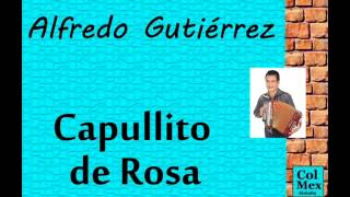 Alfredo Gutiérrez: Capullito De Rosa.