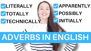 6 Must-Know English Adverbs for Everyday Conversation: literally, totally, technically,...