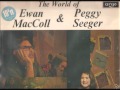 DIRTY OLD TOWN   EWAN McCOLL   PEGGY SEEGER