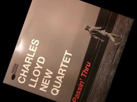 "Passin' Thru"  Charles Lloyd New Quartet
