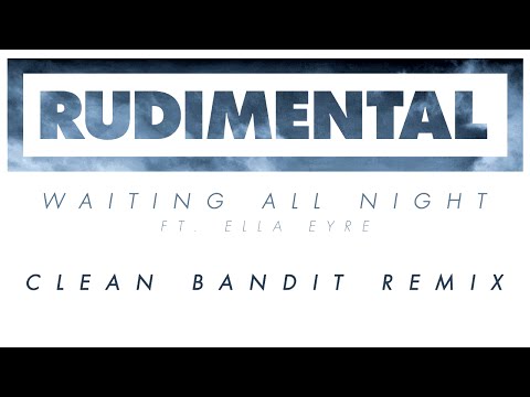 Video thumbnail for Waiting All Night (Clean Bandit Remix)