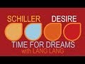 Schiller  - Time For Dreams with Lang Lang