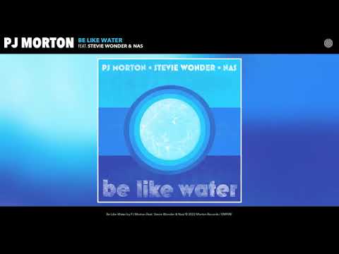 New Song PJ Morton - Be Like Water (Official Audio) (feat. Dad Stevie Wonder & Nas)
