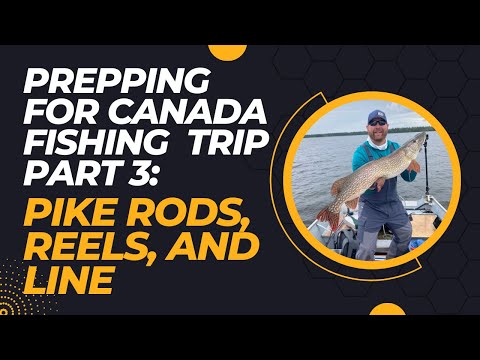 Northern Pike Rods, Reels, and Line