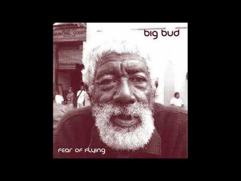 Big Bud - Fear Of Flying (CD1) 2005 [Full Album]