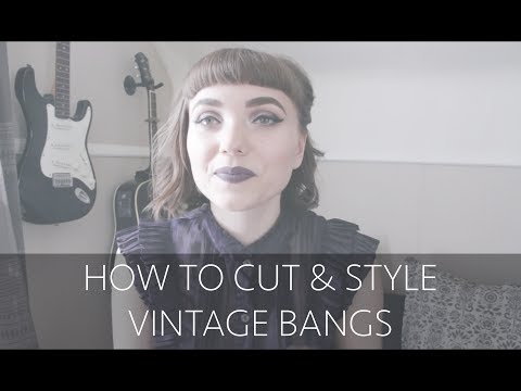 Vintage Bangs Tutorial | How to Cut & Style