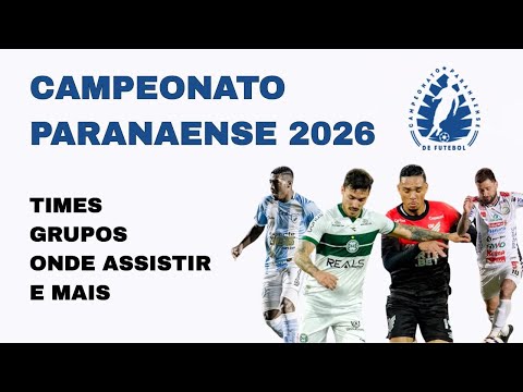Teams and groups for the 2026 Paranaense Championship, where to watch, CBF spots, stadiums and more.