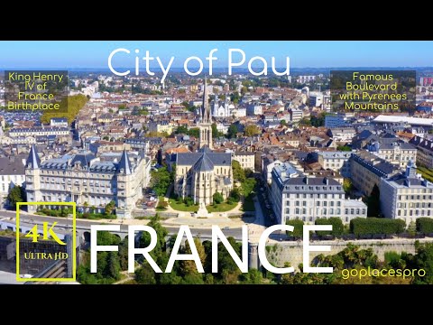 City of Pau, FRANCE in 4K Ultra HD | Explore Pau and Pyrenees Mountains in France