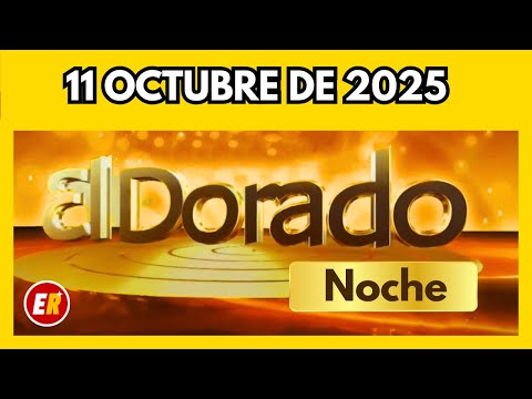 Resultado del DORADO NOCHE 11 de OCTUBRE de 2025 💫✅💰