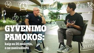 „Gyvenimo pamokos“ su Luku Keraičiu: kaip su DI mokytis
