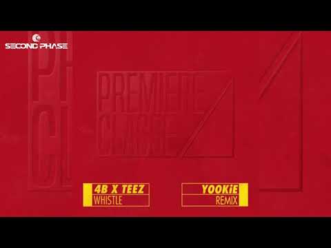 4B & TEEZ - Whistle (YOOKiE Remix)