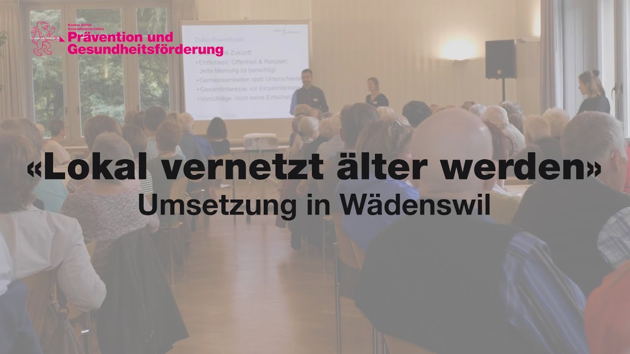 Lokal vernetzt älter werden – Umsetzung in Wädenswil