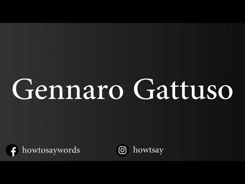 How To Pronounce Gennaro Gattuso