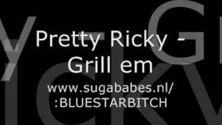 Pretty Ricky - Grill em