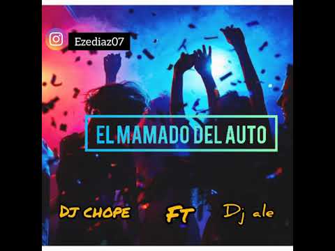 El mamado del auto-los dragones ft Mak donal dj chope ft dj ale ✔️✔️