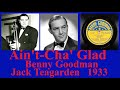 Ain't Cha' Glad - Benny Goodman - Jack Teagarden - 1933