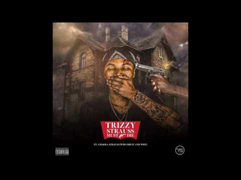 Trizzy Strauss - Trizzy Strauss Must Die (Mixtape)