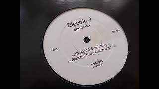 Electric J – Soo Good (Electric J 2 Step Vocal)
