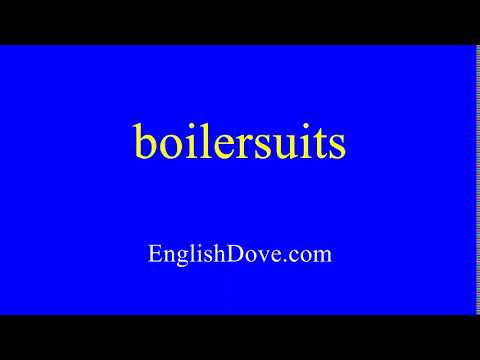 How to pronounce boilersuits in American English