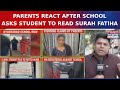 Hyderabad School Shocker Student Asked To Read Surah Fatiha Parents Demand Action FIR Soon