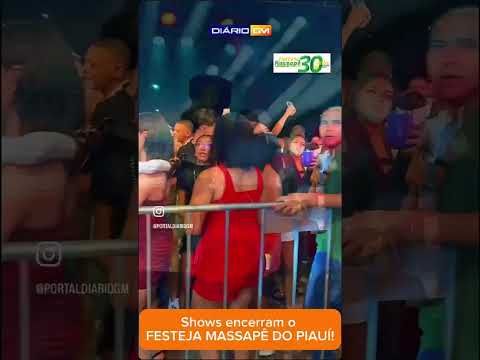 ENCERRAMENTO DO FESTEJA MASSAPÊ DO PIAUÍ!