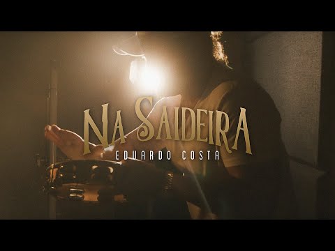 Na Saideira - Eduardo Costa