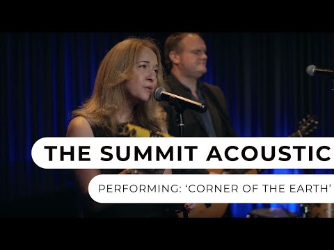 The Summit Acoustic - Corner Of The Earth