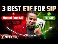 Mutual Fund SIP Vs ETF SIP | ETF में SIP कैसे करें | 3 Best ETF | SAGAR SINHA