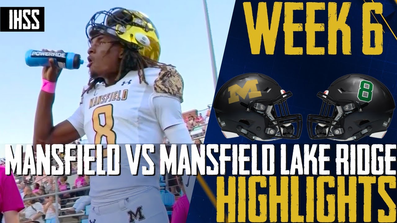 Epic High School Football Clash: Mansfield vs Lake Ridge Highlights