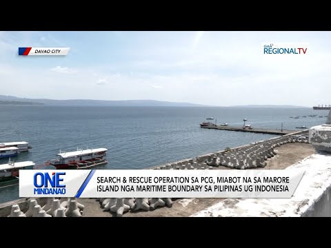 Search & Rescue Operation sa PCG, miabot na sa Marore Island | One Mindanao