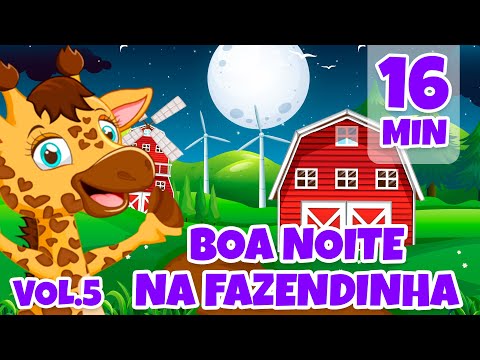 Boa Noite na Fazendinha Vol. 5 - Giramille 16 min | Desenho Animado Musical