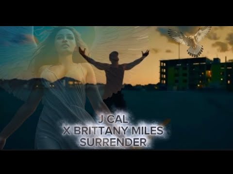 SURRENDER JCAL X BRITTANY MILES