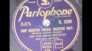 The Five Smith Brothers - Hop Scotch Scotch Hot Play - Parlophone R3239 (1949) DoGramofonuPL