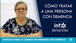 Cómo tratar a una persona con demencia - Consejos para el cuidado de personas con demencia