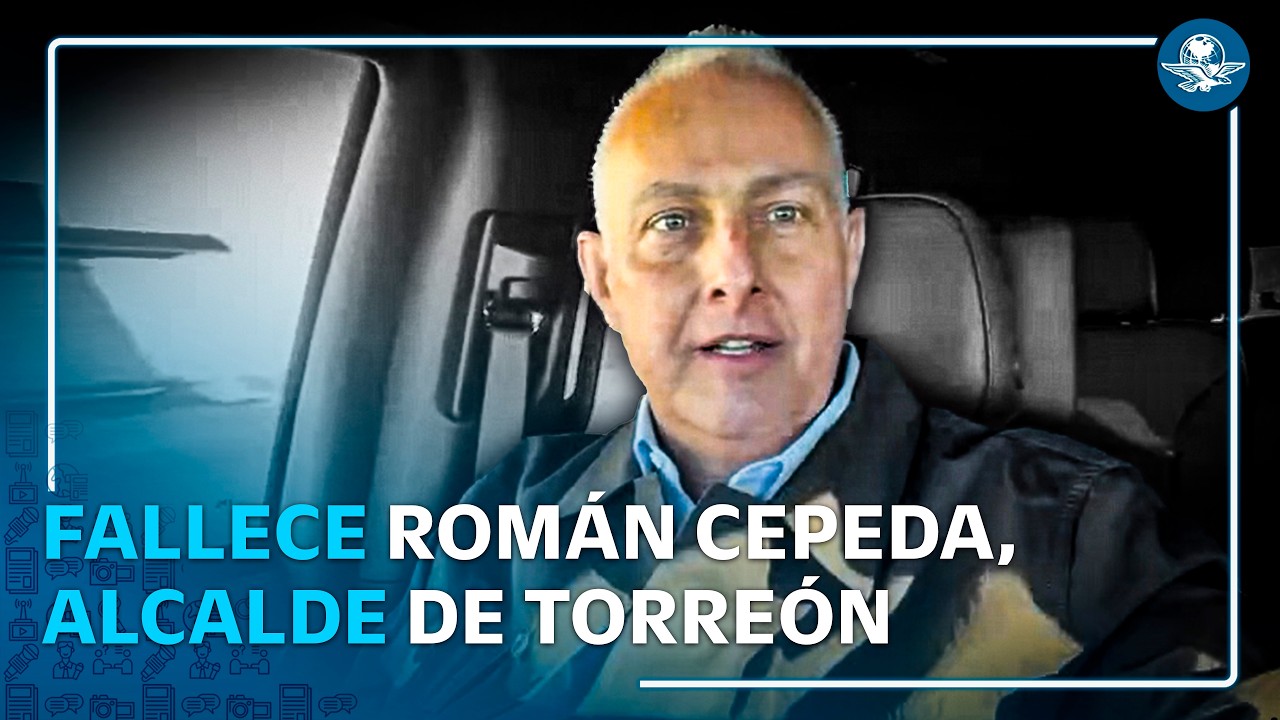 Muere alcalde de Torreón; Román Alberto Cepeda padecía cáncer