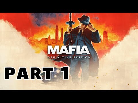 MAFIA DEFINITIVE EDITION Walkthrough Gameplay Part 1 - INTRO