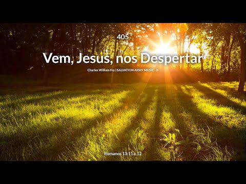 Hinário Adventista • Hino 405 - Vem, Jesus, nos Despertar