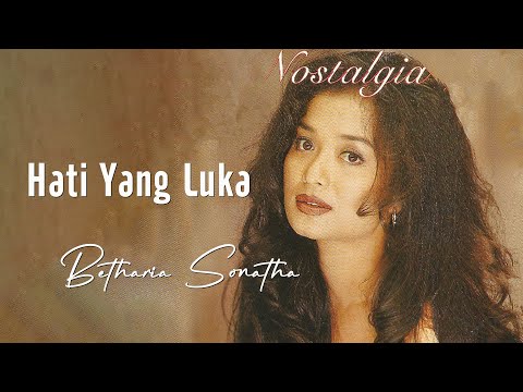 Betharia Sonatha - Hati Yang Luka - Lyrics