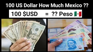How Much 100 United States Dollar in Mexico Currency | 100 Dollars in Mexican Peso | Mexico Currency