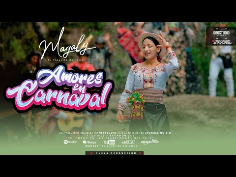 Amores En Carnaval "Magaly Tu Flakita Del Amor" (Video Oficial) 2025