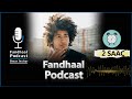 2 Saac oo Xiriir Ah | Fandhaal Podcast | Mowduucyo Muhiim ah .