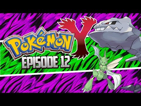 Pokemon X and Y Let's Play Walkthrough, Scyther and Steelix Combo - Episode 12!