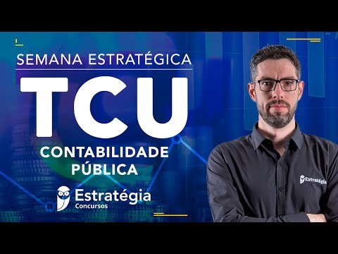 Contabilidade Pública  para o TCU – Resumo em UMA aula - Prof. Gilmar Possati