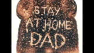 Macklemore ft Ryan Lewis   Stay At Home Dad