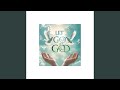 Let Go Let God