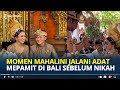 MOMEN Mahalini Ditemani Rizky Febian Jalani Adat Mepamit di Bali Sebelum Menikah, Penuh Kebahagiaan