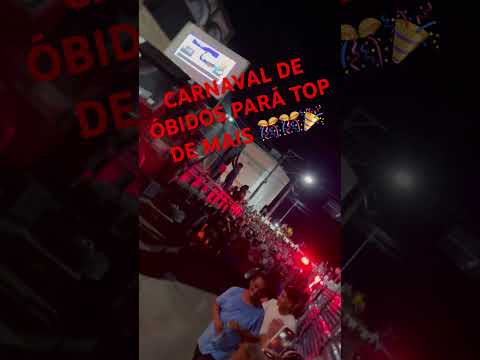 Carnaval de Óbidos Pará 🎊🎉