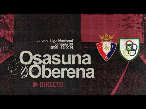 C. A. Osasuna vs C. D. Oberena | Jornada 30 | Juvenil Liga Nacional | Club Atlético Osasuna