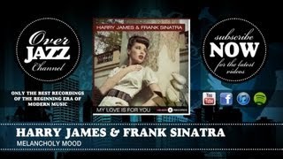 Harry James & Frank Sinatra - Melancholy Mood (1939)