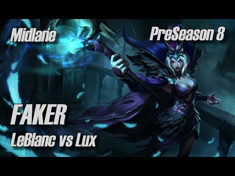 Faker - LeBlanc vs Lux Midlane - PreSeason 8